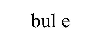 BUL E