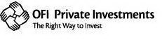 OFI PRIVATE INVESTMENTS THE RIGHT WAY TO INVEST