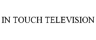 IN TOUCH TELEVISION