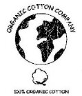 ORGANIC COTTON COMPANY 100% ORGANIC COTTON
