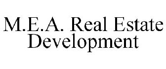 M.E.A. REAL ESTATE DEVELOPMENT