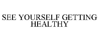 SEE YOURSELF GETTING HEALTHY