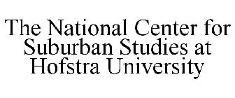 THE NATIONAL CENTER FOR SUBURBAN STUDIES AT HOFSTRA UNIVERSITY