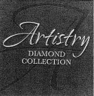 ARTISTRY DIAMOND COLLECTION A