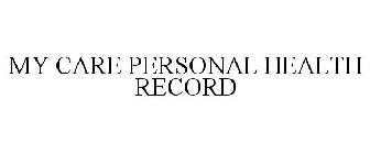 MY CARE PERSONAL HEALTH RECORD