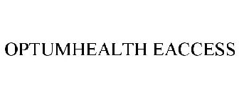 OPTUMHEALTH EACCESS