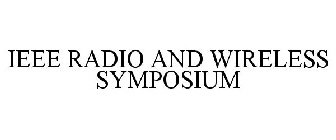 IEEE RADIO AND WIRELESS SYMPOSIUM