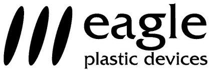 EAGLE PLASTIC DEVICES
