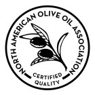 NORTH AMERICAN OLIVE OIL ASSOCIATION CERTIFIED QUALITY