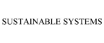 SUSTAINABLE SYSTEMS