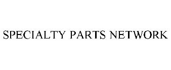 SPECIALTY PARTS NETWORK