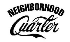 NEIGHBORHOOD QUARTER