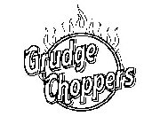 GRUDGE CHOPPERS