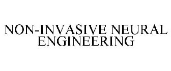 NON-INVASIVE NEURAL ENGINEERING