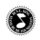 BEN E. KING STAND BY ME FOUNDATION