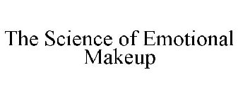 THE SCIENCE OF EMOTIONAL MAKEUP