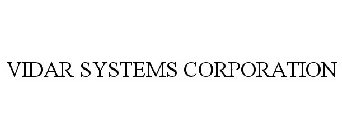 VIDAR SYSTEMS CORPORATION