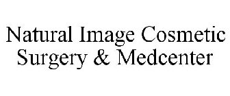 NATURAL IMAGE COSMETIC SURGERY & MEDCENTER