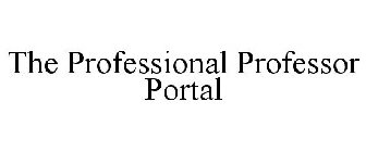 THE PROFESSIONAL PROFESSOR PORTAL