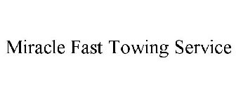 MIRACLE FAST TOWING SERVICE
