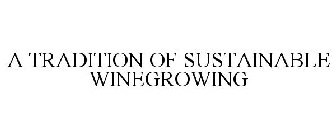 A TRADITION OF SUSTAINABLE WINEGROWING
