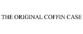 THE ORIGINAL COFFIN CASE