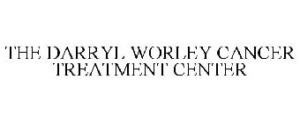THE DARRYL WORLEY CANCER TREATMENT CENTER