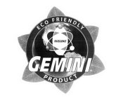 GEMINI ECO FRIENDLY PRODUCT EXCELLENCE