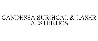 CANDESSA SURGICAL & LASER AESTHETICS