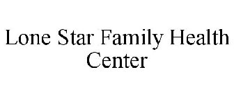 LONE STAR FAMILY HEALTH CENTER