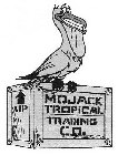 UP MOJACK TROPICAL TRADING CO.