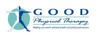 GOOD PHYSICAL THERAPY HELPING YOU REACH OPTIMAL HEALTH AND PEAK PERFORMANCE