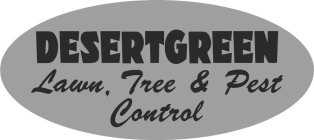DESERTGREEN LAWN, TREE & PEST CONTROL