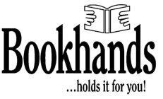BOOKHANDS...HOLDS IT FOR YOU!