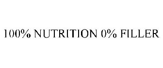 100% NUTRITION 0% FILLER