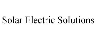 SOLAR ELECTRIC SOLUTIONS