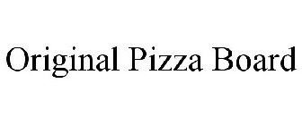 ORIGINAL PIZZA BOARD