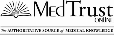 MEDTRUST ONLINE THE AUTHORITATIVE SOURCE OF MEDICAL KNOWLEDGE