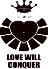 LOVE WILL CONQUER LWC 5 6 7 8 9