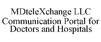 MDTELEXCHANGE LLC COMMUNICATION PORTAL FOR DOCTORS AND HOSPITALS