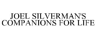 JOEL SILVERMAN'S COMPANIONS FOR LIFE