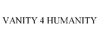 VANITY 4 HUMANITY