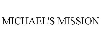 MICHAEL'S MISSION