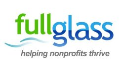 FULL GLASS HELPING NONPROFITS THRIVE