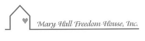 MARY HALL FREEDOM HOUSE