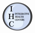 IHC INTEGRATIVE HEALTH CENTERS