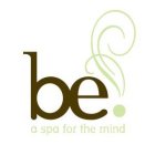 BE! A SPA FOR THE MIND