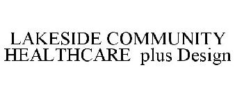 LAKESIDE COMMUNITY HEALTHCARE PLUS DESIGN