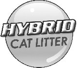 HYBRID CAT LITTER