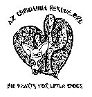 AZ CHIHUAHUA RESCUE.ORG BIG HEARTS FOR LITTLE DOGS